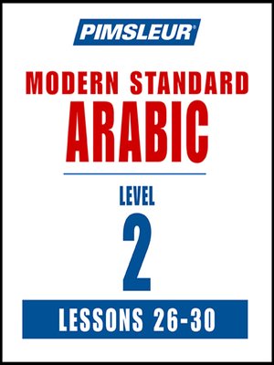 Pimsleur Arabic (Modern Standard) Level 2 Lessons 26-30 - Audiobook